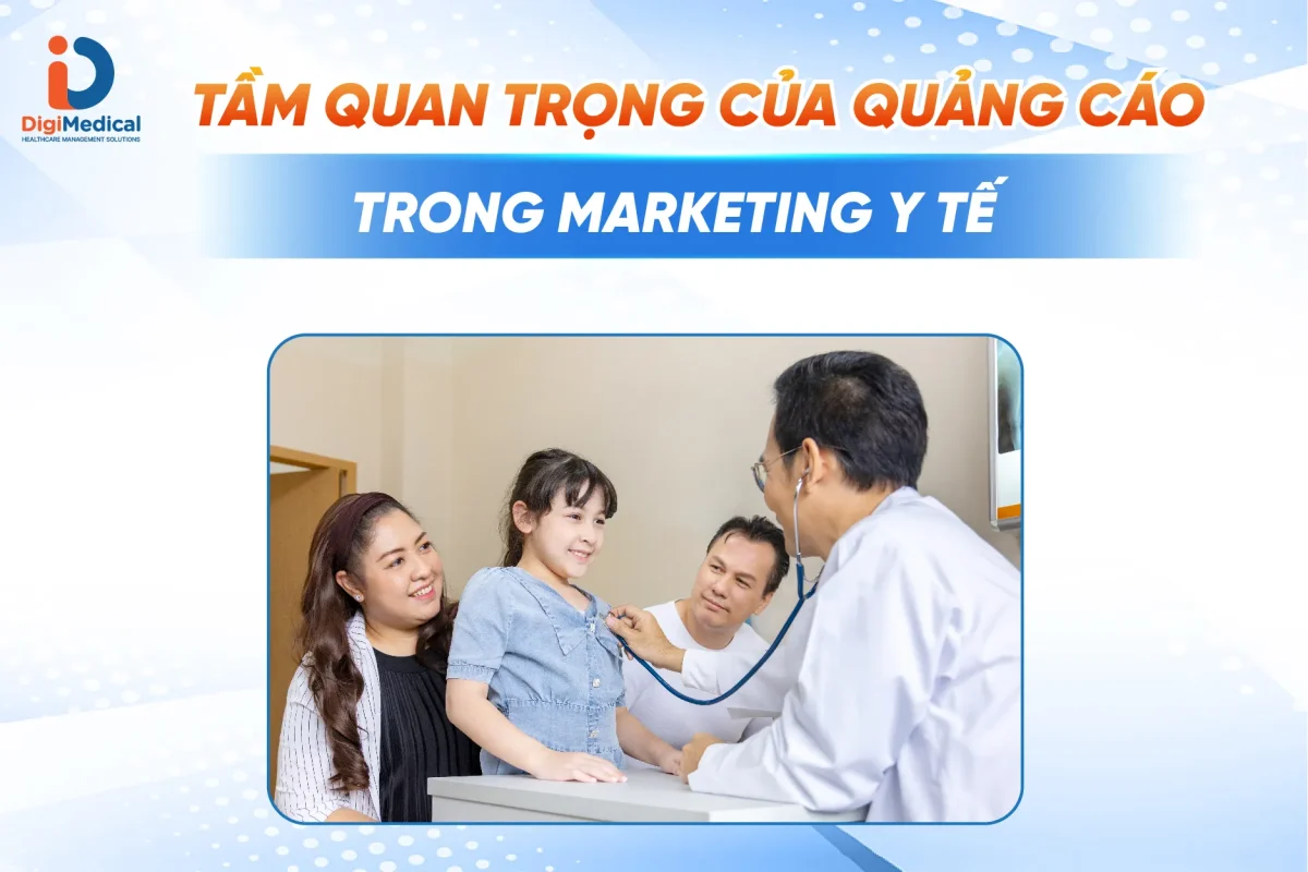 Tầm quan trọng của quảng cáo phòng khám trong marketing y tế